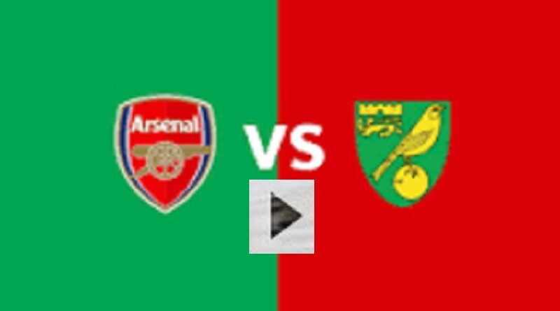 Watch Arsenal vs Norwich City Live streaming