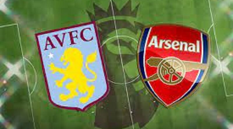 Aston Villa Vs Arsenal - Predictions, and Lineups